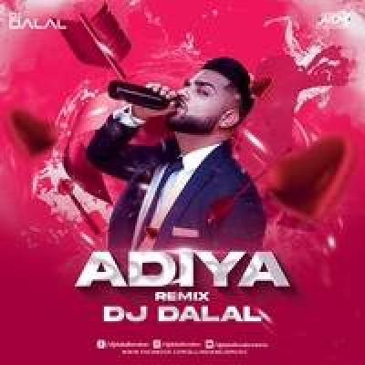 Adiye - Bachelor Reggaeton Remix Dj Song - Dj Dalal London